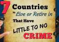 police and criminal on side of a poster that says "7 countries to live or retire in that have little to no crime"