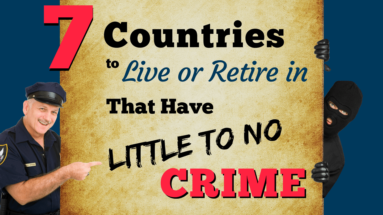 7-countries-with-the-lowest-crime-overseas-that-you-can-move-to