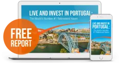 Portugal: The Worlds #1 Retirement Haven FREE Report