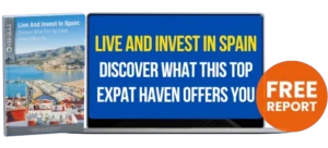 Live And Invest In Spain Discover What This Top Expat Haven Offers You: FREE REPORT