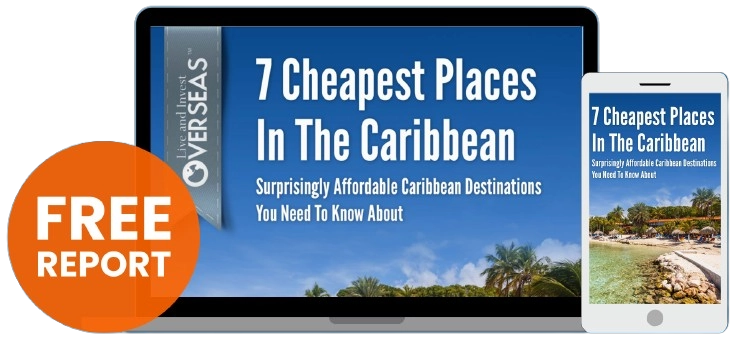 FREE REPORT: 7 Cheapest Places In The Caribbean: Suprisingly Affordable Caribbean Destinations You Need To Know About