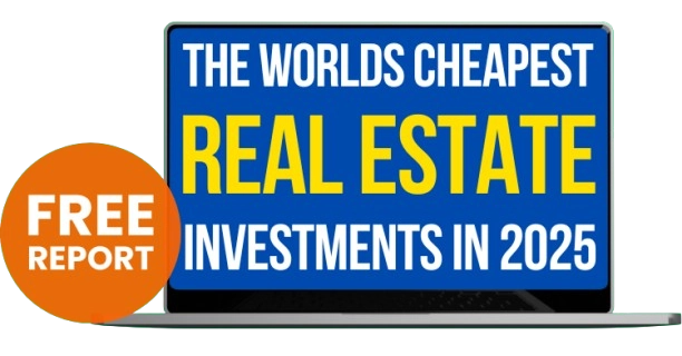 FREE REPORT: The World Cheapest Real Estate Investments In 2025